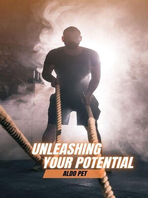 cover image of Unleashing Your Potential